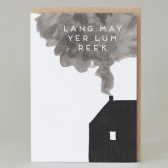 New Home card - Lang may yer lum reek